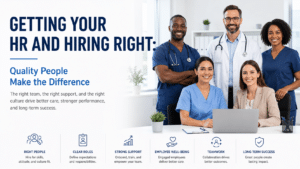 Getting Your HR and Hiring Right: Quality People Make the Difference